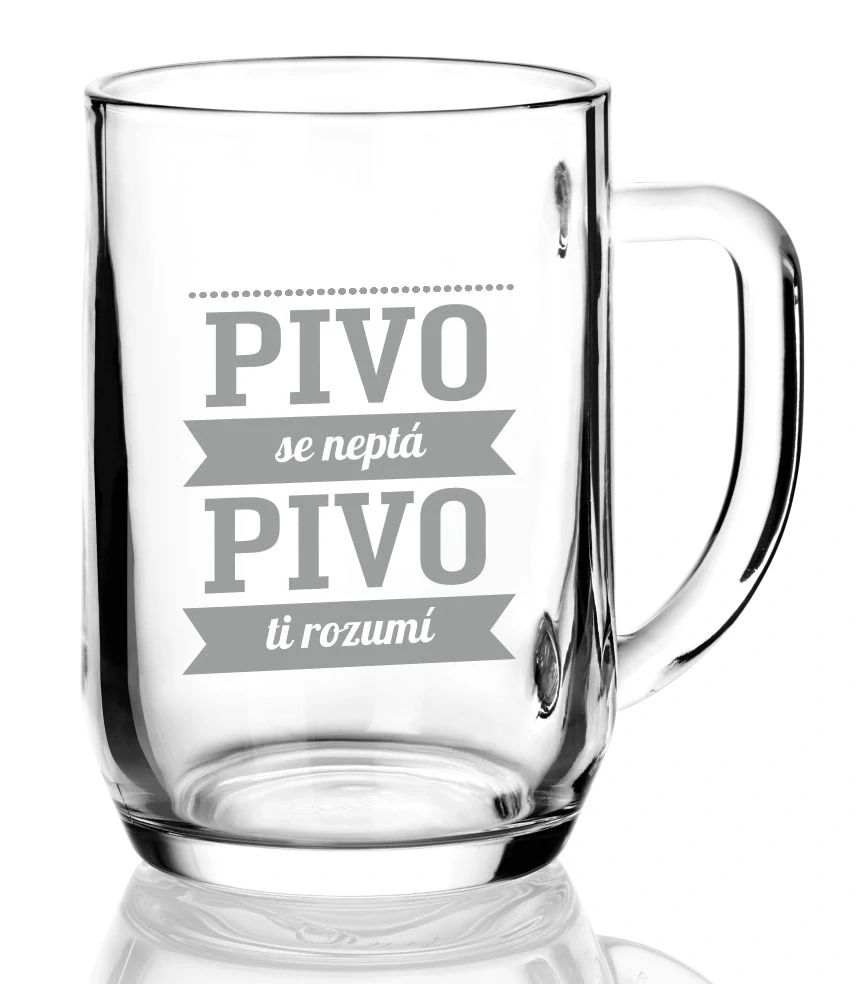 Půllitr s pískovaným motivem "PIVO TI ROZUMÍ"