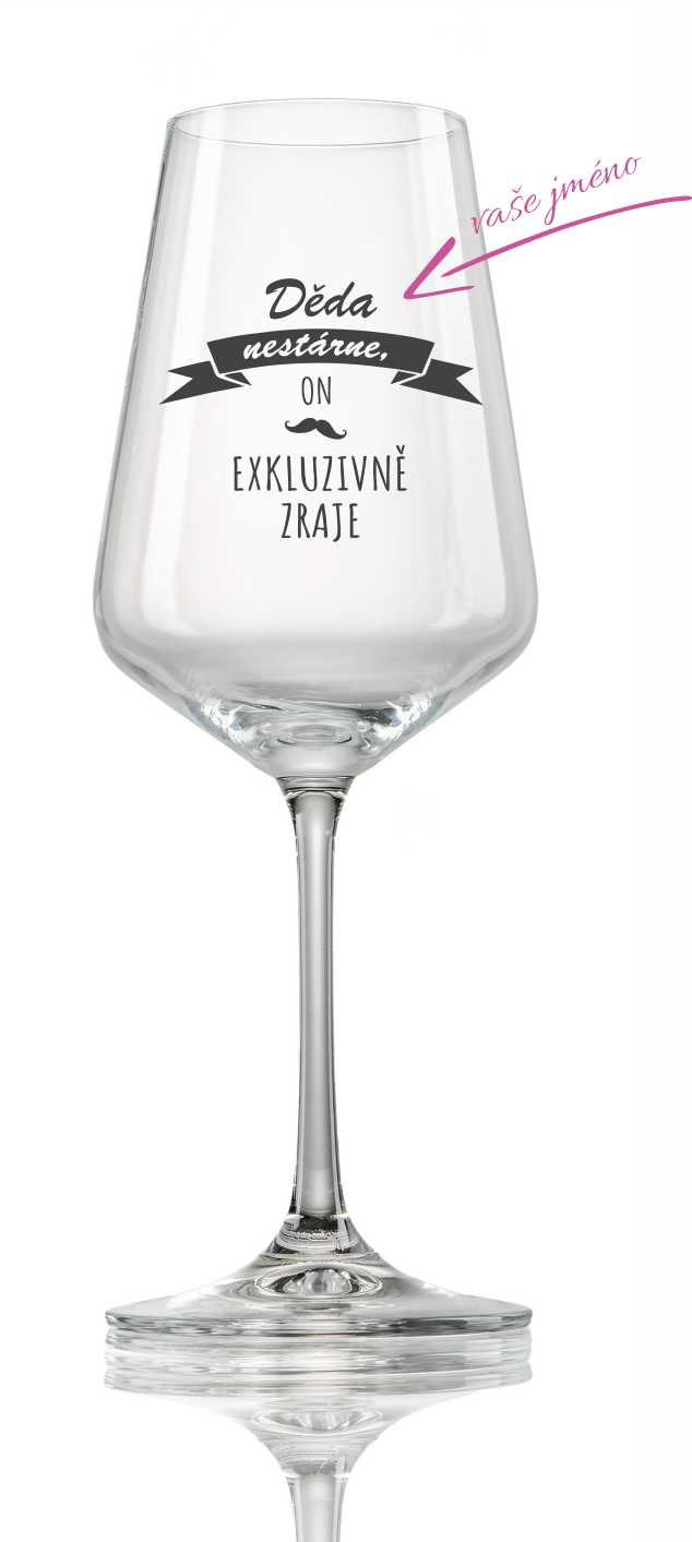 Sklenička na víno "EXKLUZIVNĚ ZRAJE", 1 ks