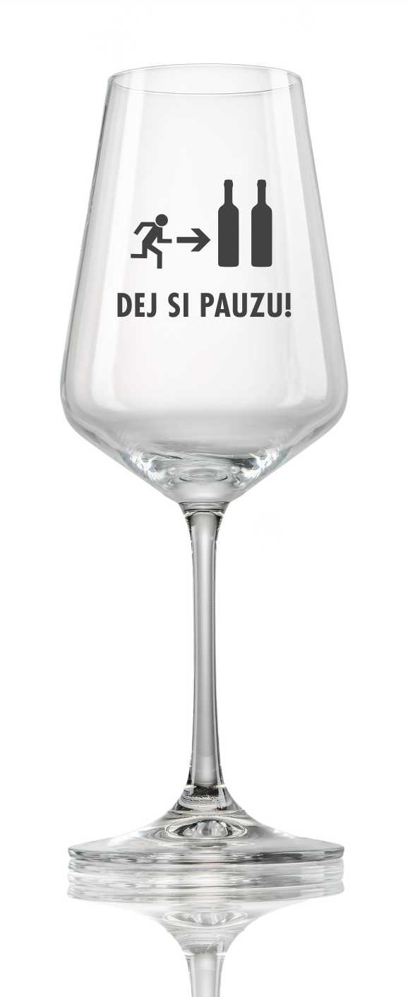 Sklenička na víno "DEJ SI PAUZU", 1 ks