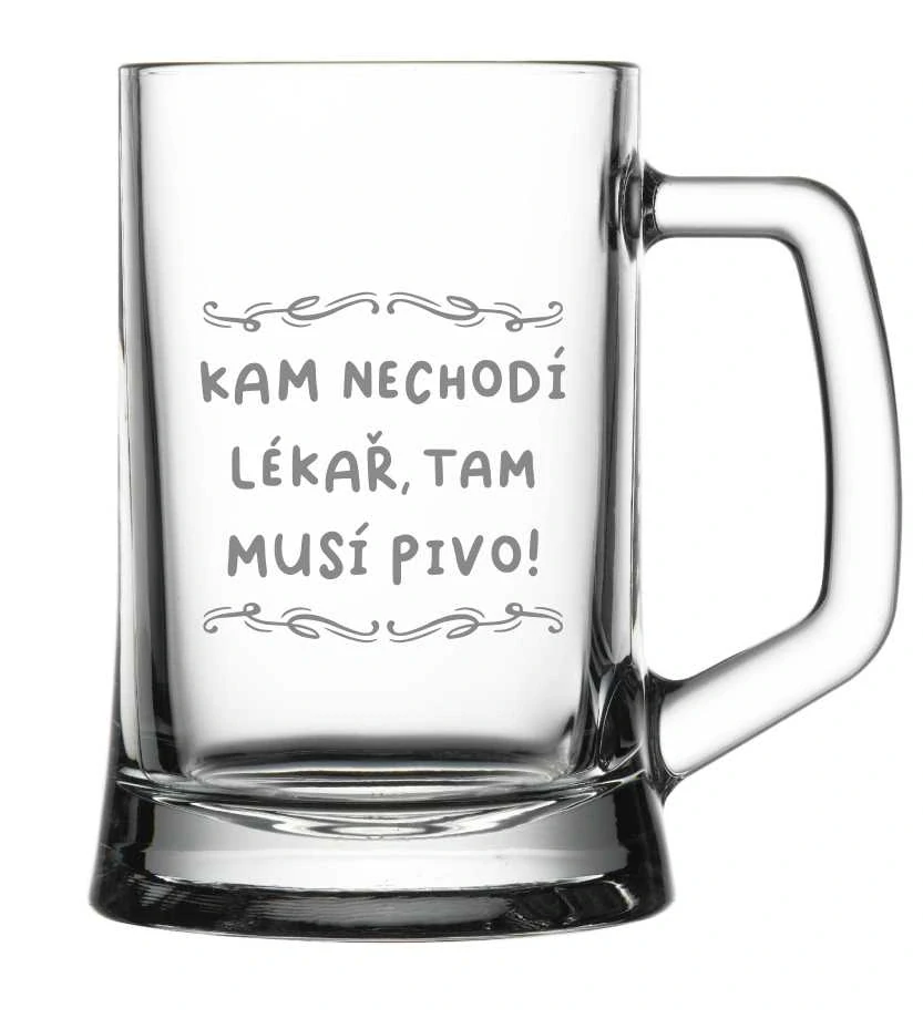 Půllitr s pískovaným motivem "KAM NECHODÍ LÉKAŘ"