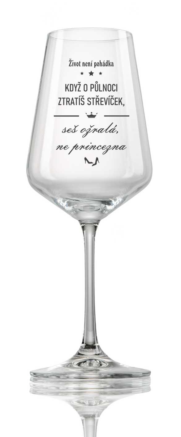 Sklenička na víno "ŽIVOT NENÍ POHÁDKA", 1ks