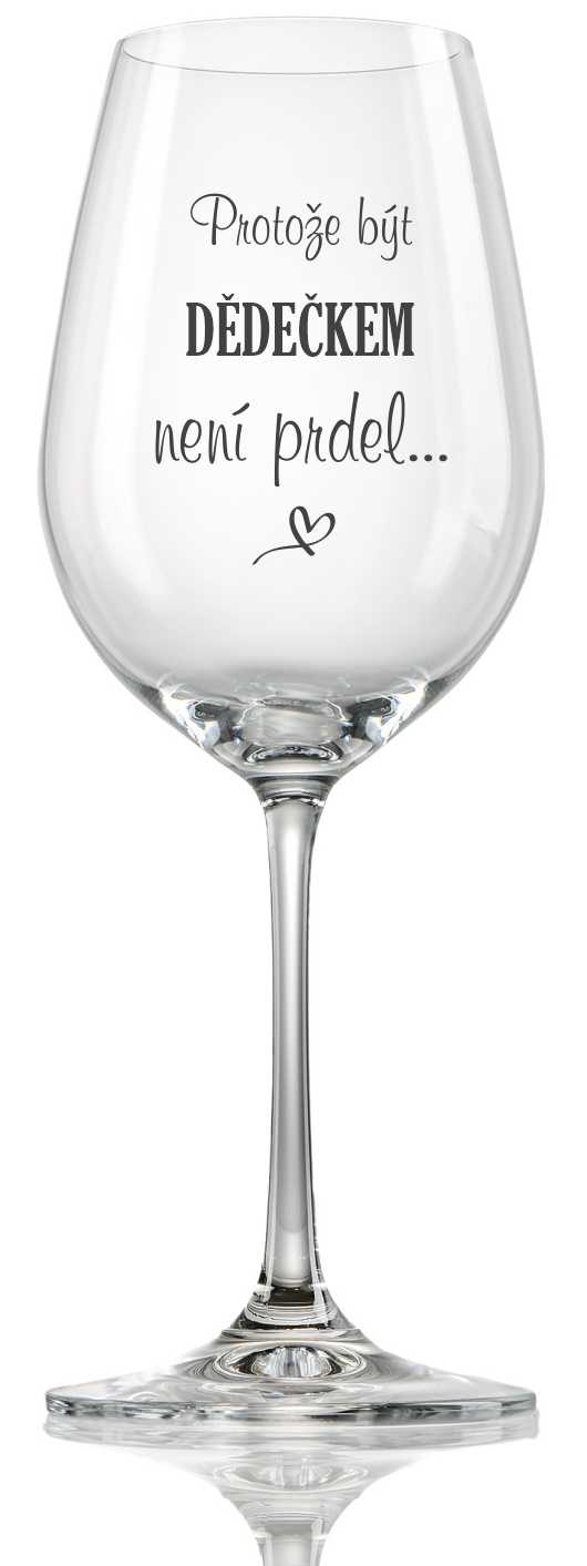 Sklenička na víno "BÝT DĚDEČKEM", 1 ks