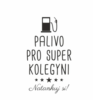 PALIVO PRO KOLEGYNI, pískování obrázku