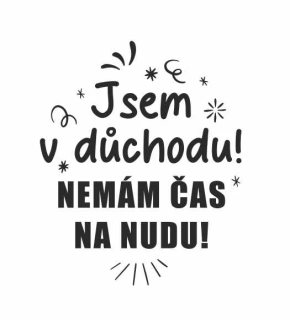 JSEM V DŮCHODU, pískování obrázku